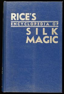 Rice's Encyclopedia of Silk Magic Vol 2