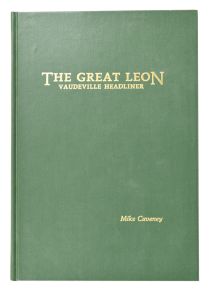 The Great Leon: Vaudeville Headliner (Inscribed and Signed)