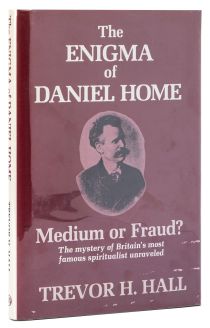 The Enigma of Daniel Home: Medium or Fraud?