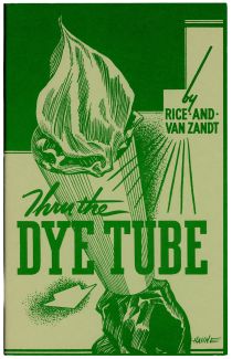 Thru the Dye Tube
