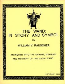 The Wand: In Story and Symbol (Signed)