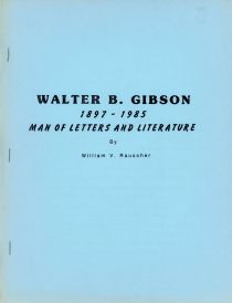 Walter B. Gibson 1897-1985: Man of Letters and Literature