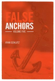 False Anchors, Volume Five (Inscribed and Signed)