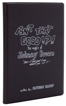 Isnt' That Good!?! The Magic of Johnny Brown