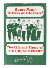 Same Man - Different Clothes: The Story of Edagr Benyon, The Great Benyon (Signed)