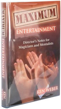 Maximum Entertainment: Director's Notes for Magicians and Mentalists