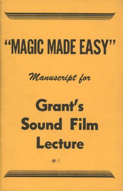 "Magic Made Easy" Manuscript for Grant's Sound Film Lecture, #1