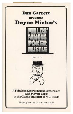 Dan Garrett Presents W.C. Fields' Famous Poker Hustle