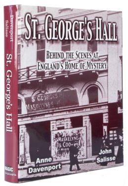 St. George's Hall: Behind the Scenes at England's Home of Mystery (Inscribed and Signed)