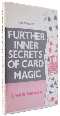 Dai Vernon's Further Inner Secrets of Card Magic