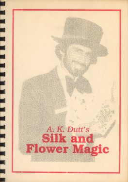 A.K. Dutt's Silk and Flower Magic