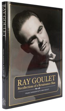 Ray Goulet: Recollection of a Renaissance Man (Inscribed and Signed)