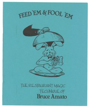 Feed 'Em & Fool 'Em: The Restaurant Magic Technique of Bruce Amato