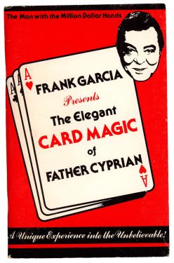 Frank Garcia Presents the Elegant Card Magic of Father Cyprian