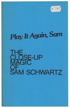 Play It Again, Sam: The Close-Up Magic of Sam Schwartz