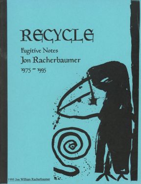 Fugitive Notes: Jon Racherbaumer 1975-1995