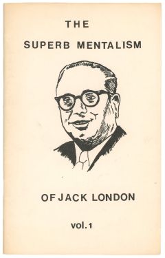 The Superb Mentalism of Jack London, Vol. 1